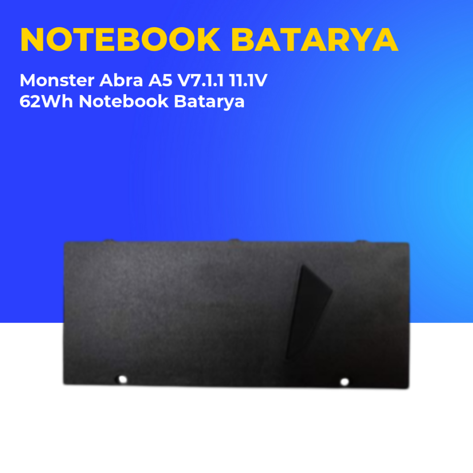 Monster Abra A5 V7.1.1 11.1V 62Wh Notebook Batarya