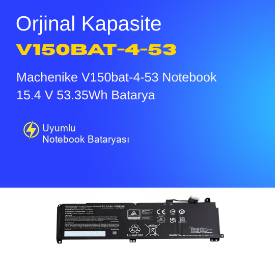 Machenike V150bat-4-53 Notebook 15.4 V 53.35Wh Batarya – Orjinal Uyumlu, Yüksek Performanslı