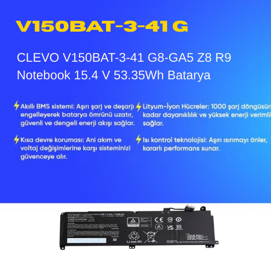 CLEVO V150BAT-3-41 G8-GA5 Z8 R9 Notebook 15.4 V 53.35Wh Batarya – Orjinal Uyumlu, Yüksek Performanslı