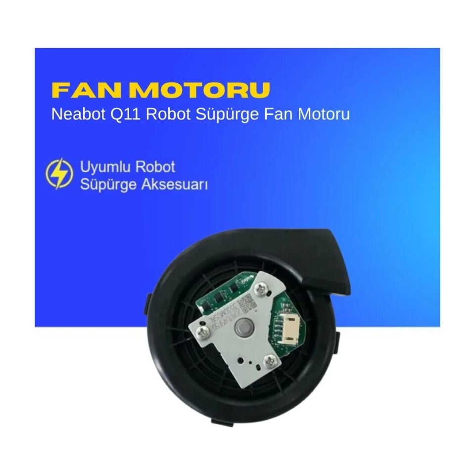 Neabot Q11 Robot Süpürge Fan Motoru