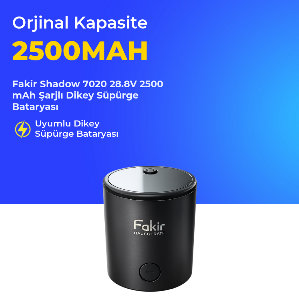 Fakir Shadow 7020 2500 Mah Şarjlı Dikey Süpürge Bataryası