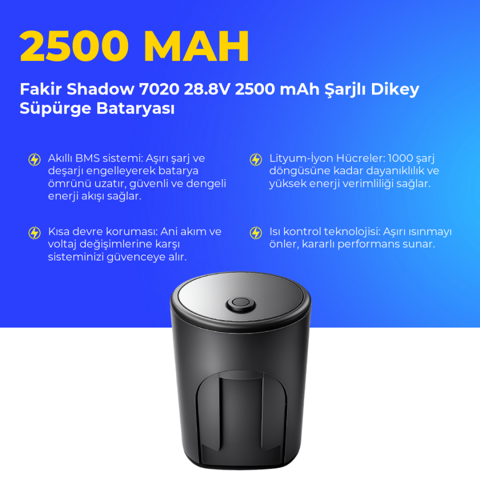 Fakir Shadow 7020 2500 Mah Şarjlı Dikey Süpürge Bataryası