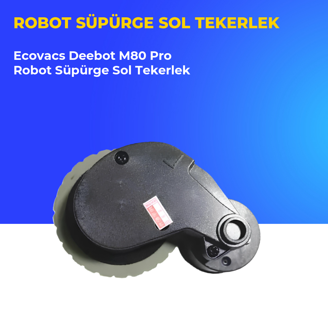 Ecovacs Deebot M80 Pro Robot Süpürge Sol Tekerlek