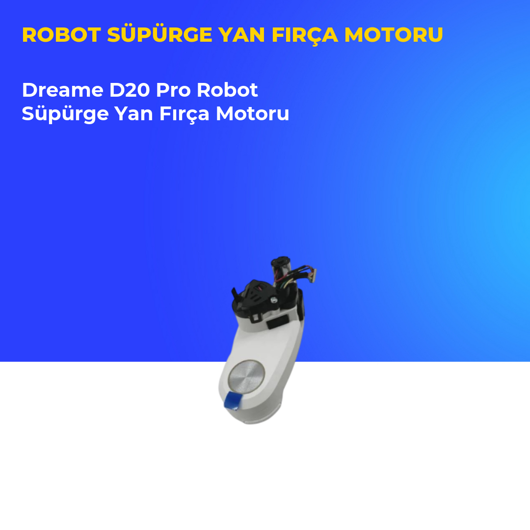 Dreame D20 Pro Robot Süpürge Yan Fırça Motoru