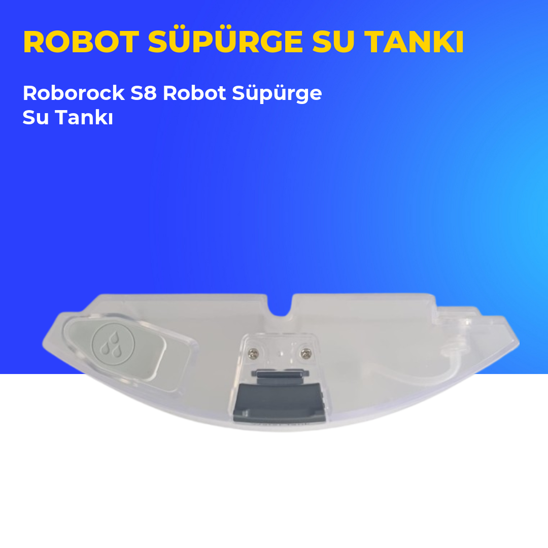 Roborock S8 Robot Süpürge Su Tankı