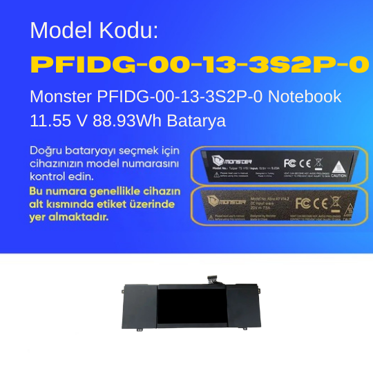 Monster PFIDG-00-13-3S2P-0 Notebook 11.55 V 88.93Wh Batarya – Orjinal Uyumlu, Yüksek Performanslı