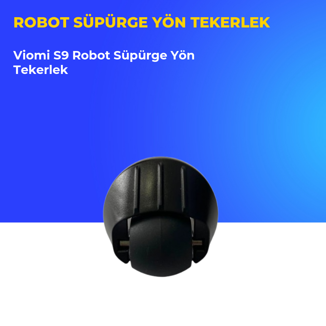 Viomi S9 Robot Süpürge Yön Tekerlek