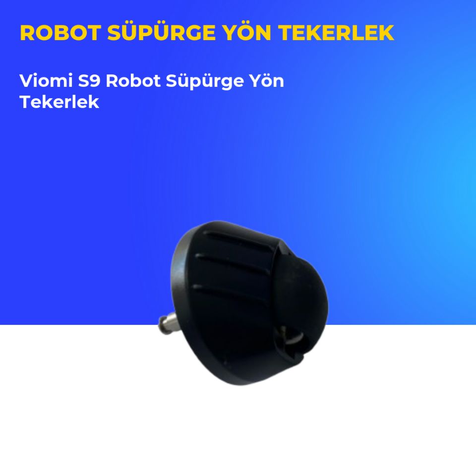 Viomi S9 Robot Süpürge Yön Tekerlek