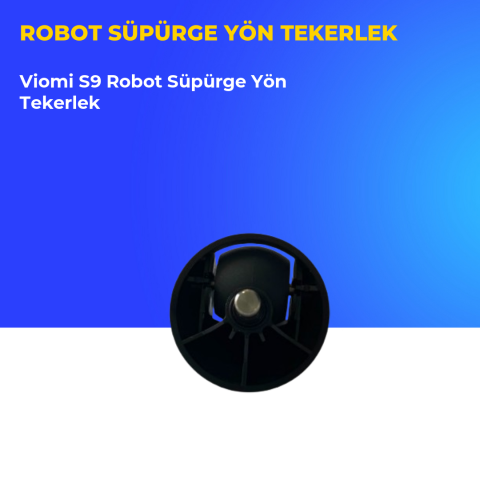 Viomi S9 Robot Süpürge Yön Tekerlek