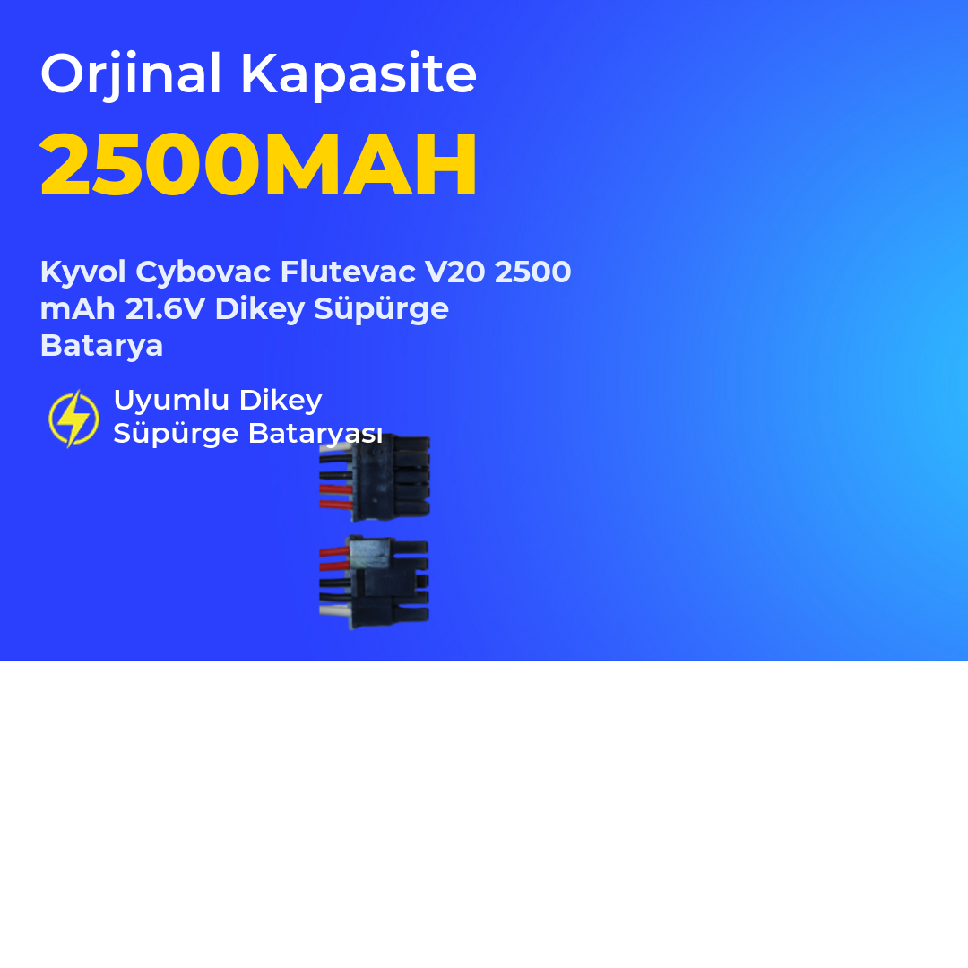 Kyvol Cybovac Flutevac V20 2500 mAh 21.6V Dikey Süpürge Batarya
