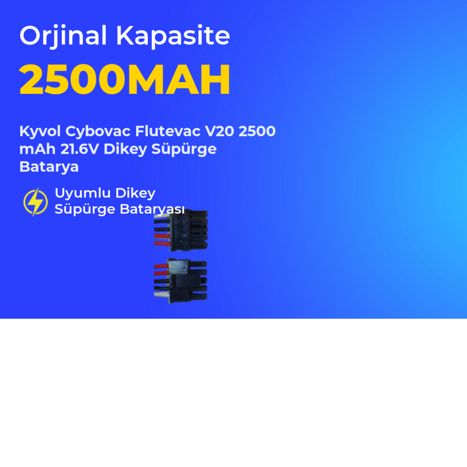 Kyvol Cybovac Flutevac V20 2500 mAh 21.6V Dikey Süpürge Batarya
