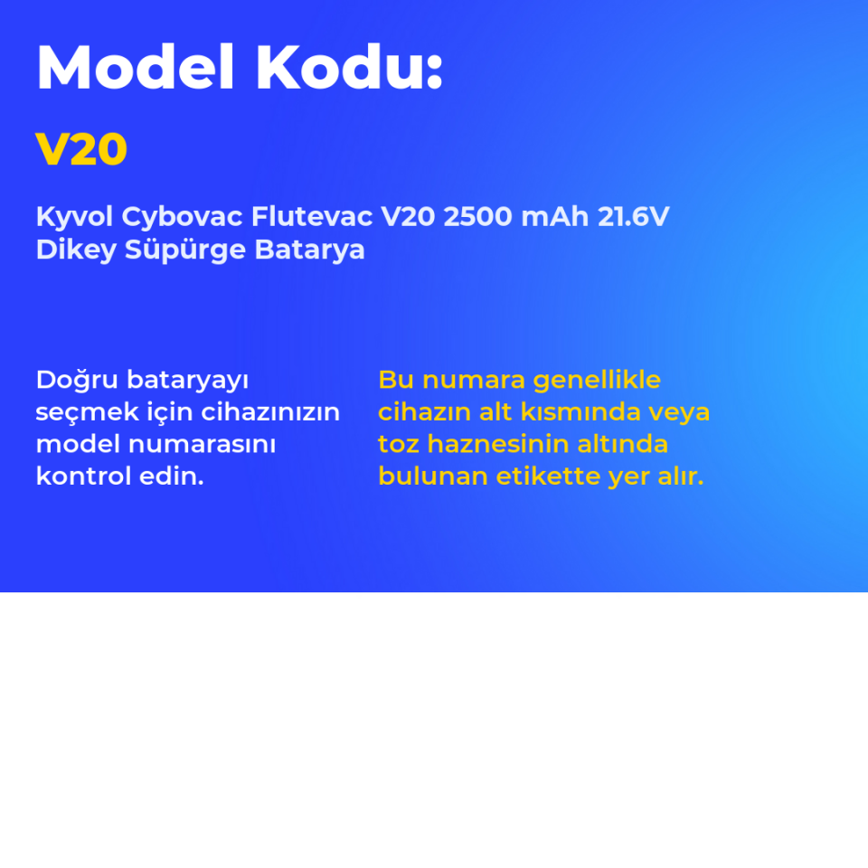 Kyvol Cybovac Flutevac V20 2500 mAh 21.6V Dikey Süpürge Batarya
