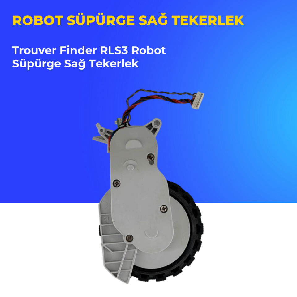 Trouver Finder RLS3 Robot Süpürge Sağ Tekerlek