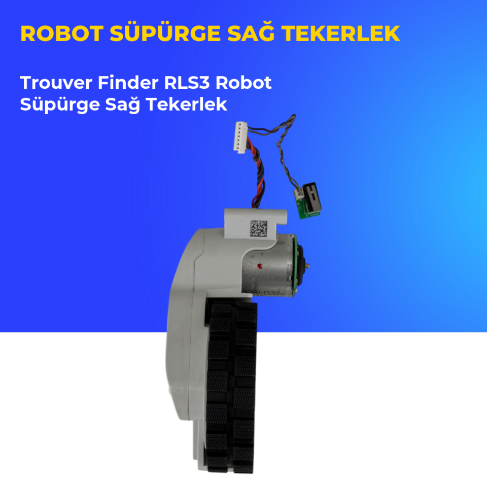 Trouver Finder RLS3 Robot Süpürge Sağ Tekerlek