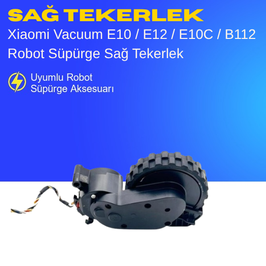 Xiaomi Vacuum E10 / E12 / E10C / B112 Robot Süpürge Sağ Tekerlek