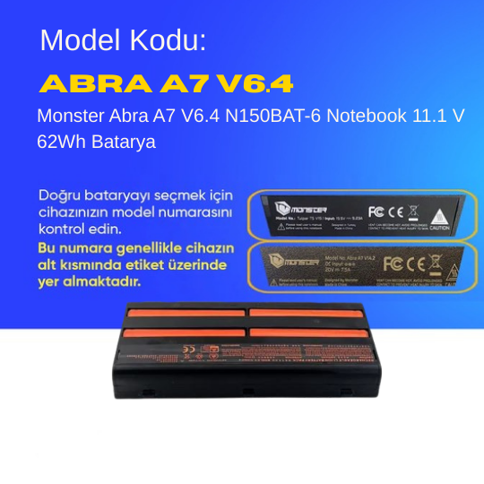 Monster Abra A7 V6.4 N150BAT-6 Notebook 11.1 V 62Wh Batarya – Orjinal Uyumlu, Yüksek Performanslı