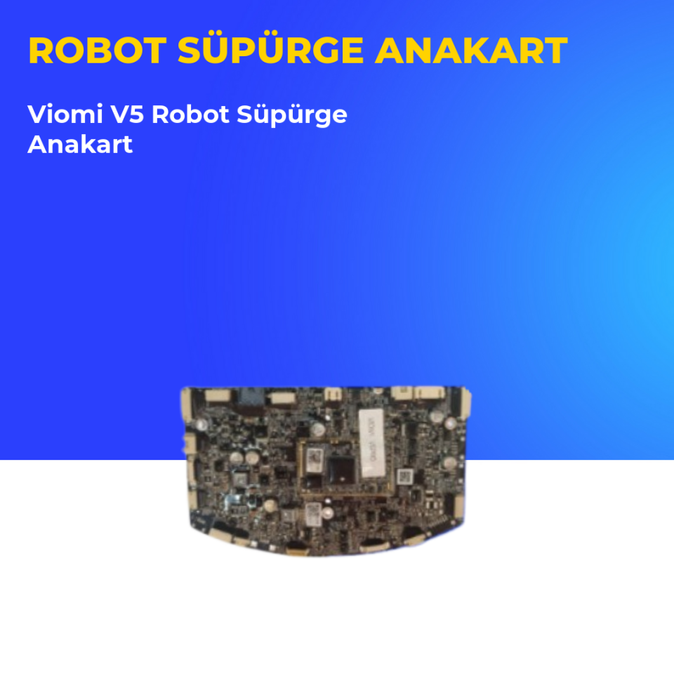 Viomi V5 Robot Süpürge Anakart
