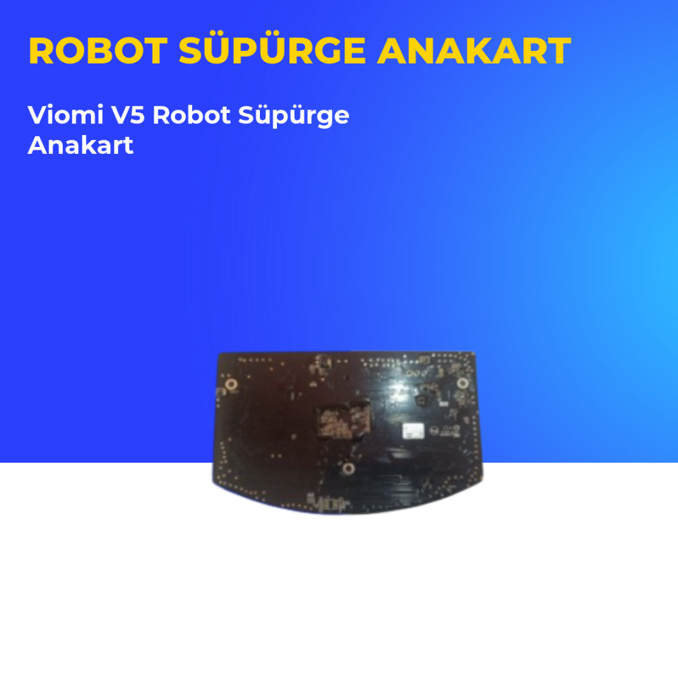 Viomi V5 Robot Süpürge Anakart