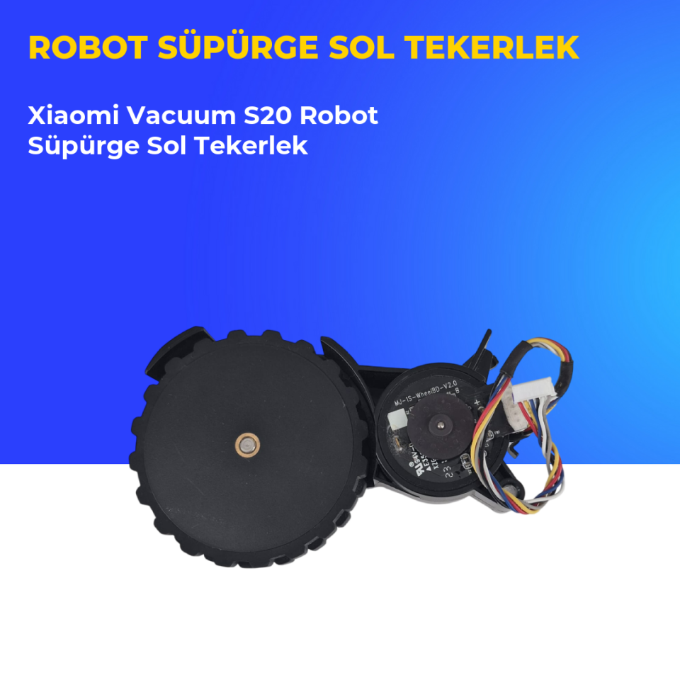 Xiaomi Vacuum S20 Robot Süpürge Sol Tekerlek