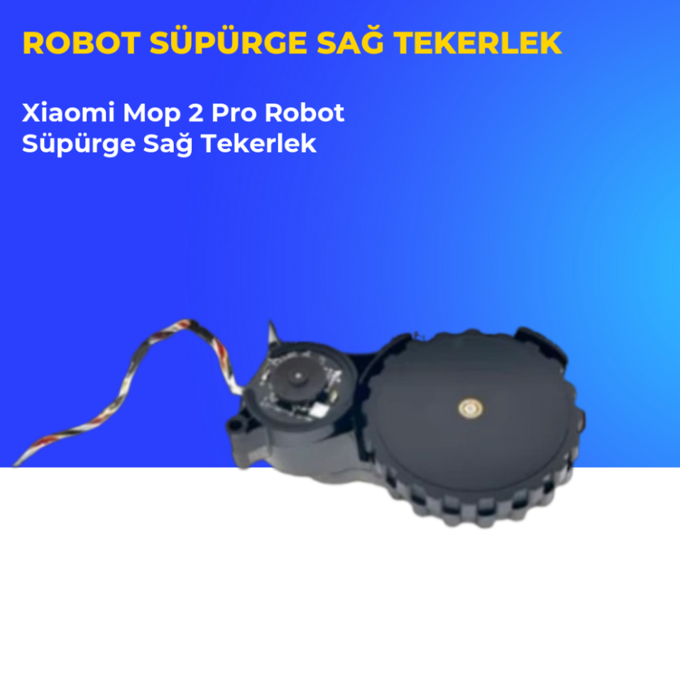 Xiaomi Mop 2 Pro Robot Süpürge Uyumlu Sağ Tekerlek