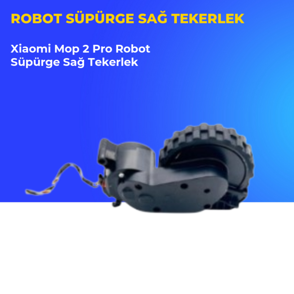 Xiaomi Mop 2 Pro Robot Süpürge Uyumlu Sağ Tekerlek