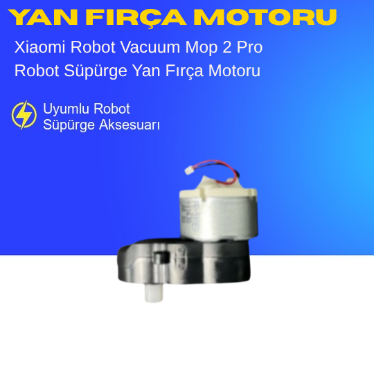 Xiaomi Robot Vacuum Mop 2 Pro Yan Fırça Motoru