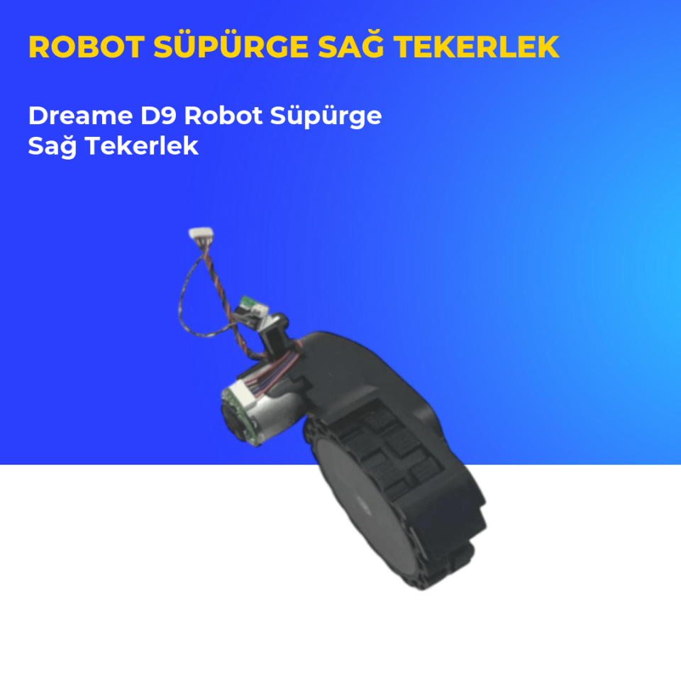 Dreame D9 Robot Süpürge Sağ Tekerlek