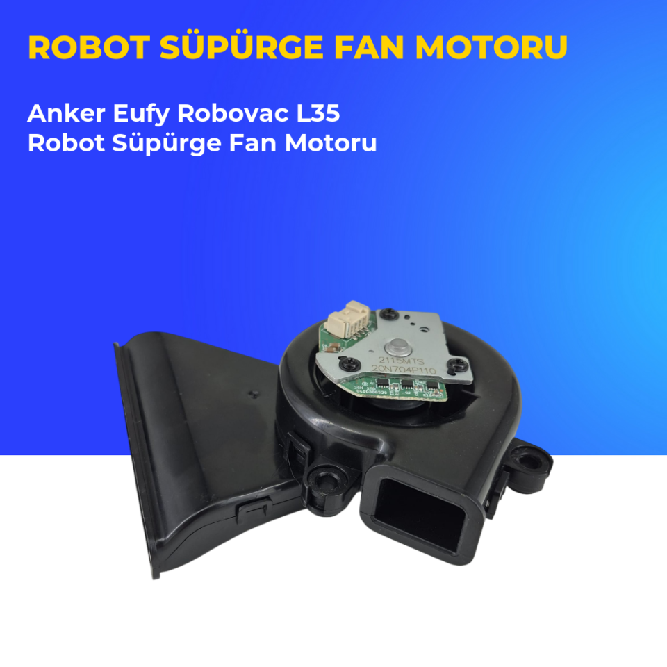 Anker Eufy Robovac L35 Robot Süpürge Fan Motoru