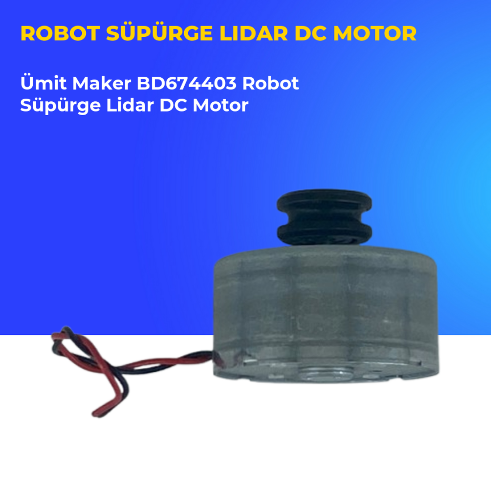 Ümit Maker BD674403 Robot Süpürge Lidar DC Motor