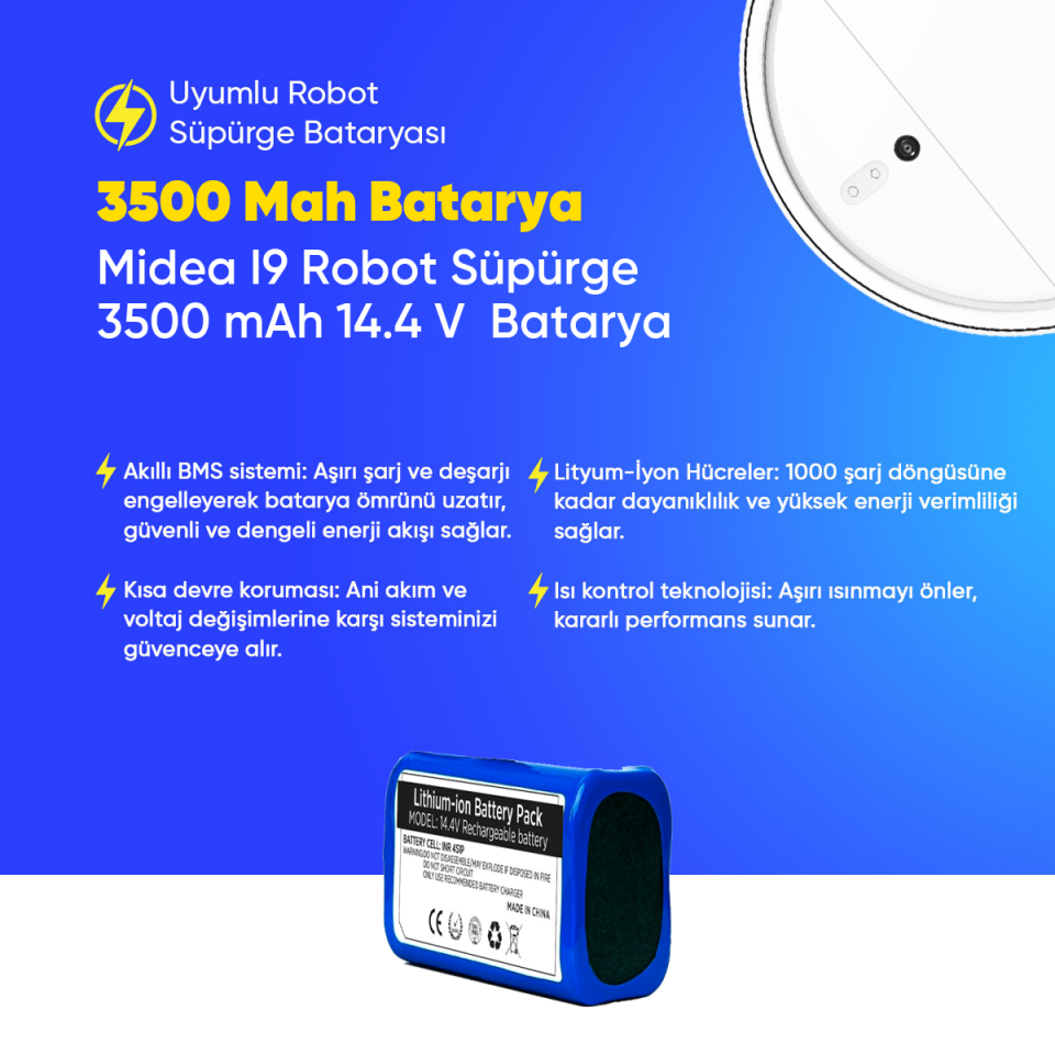 Midea I9 Robot Süpürge 3500 mAh 14.4 V  Batarya – Orjinal Uyumlu Uzun Ömürlü, Yüksek Performans Pil