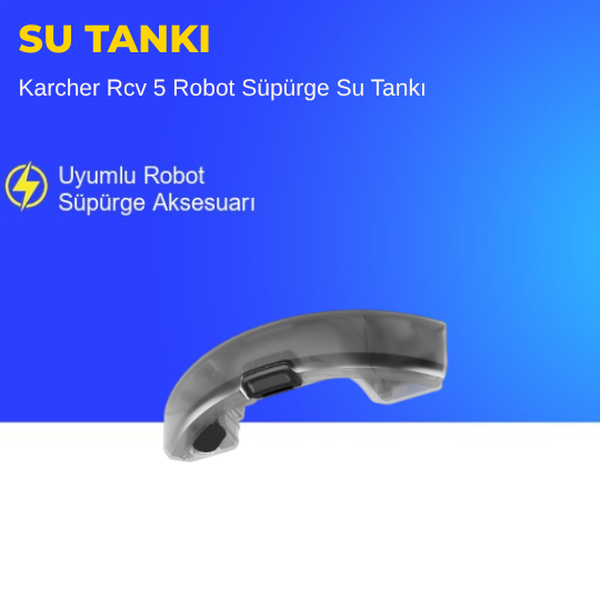 Karcher Rcv 5 Robot Süpürge Su Tankı