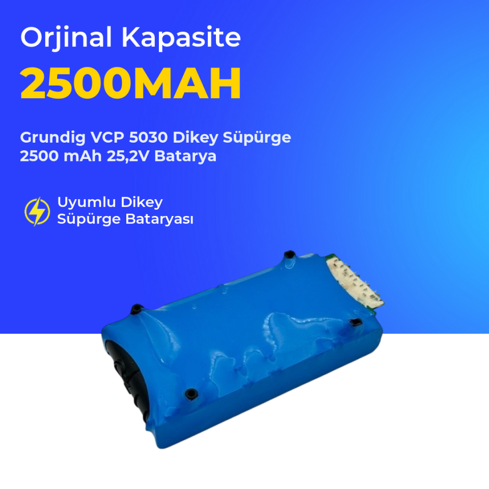 Grundig VCP 5030 Dikey Süpürge 2500 mAh 25,2 V  Batarya – Orjinal Uyumlu Uzun Ömürlü, Yüksek Performans Pil