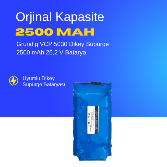Grundig VCP 5030 Dikey Süpürge 2500 mAh 25,2 V  Batarya – Orjinal Uyumlu Uzun Ömürlü, Yüksek Performans Pil