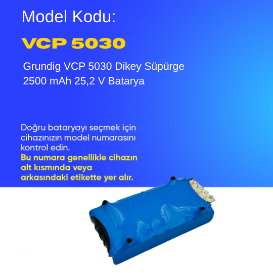 Grundig VCP 5030 Dikey Süpürge 2500 mAh 25,2 V  Batarya – Orjinal Uyumlu Uzun Ömürlü, Yüksek Performans Pil