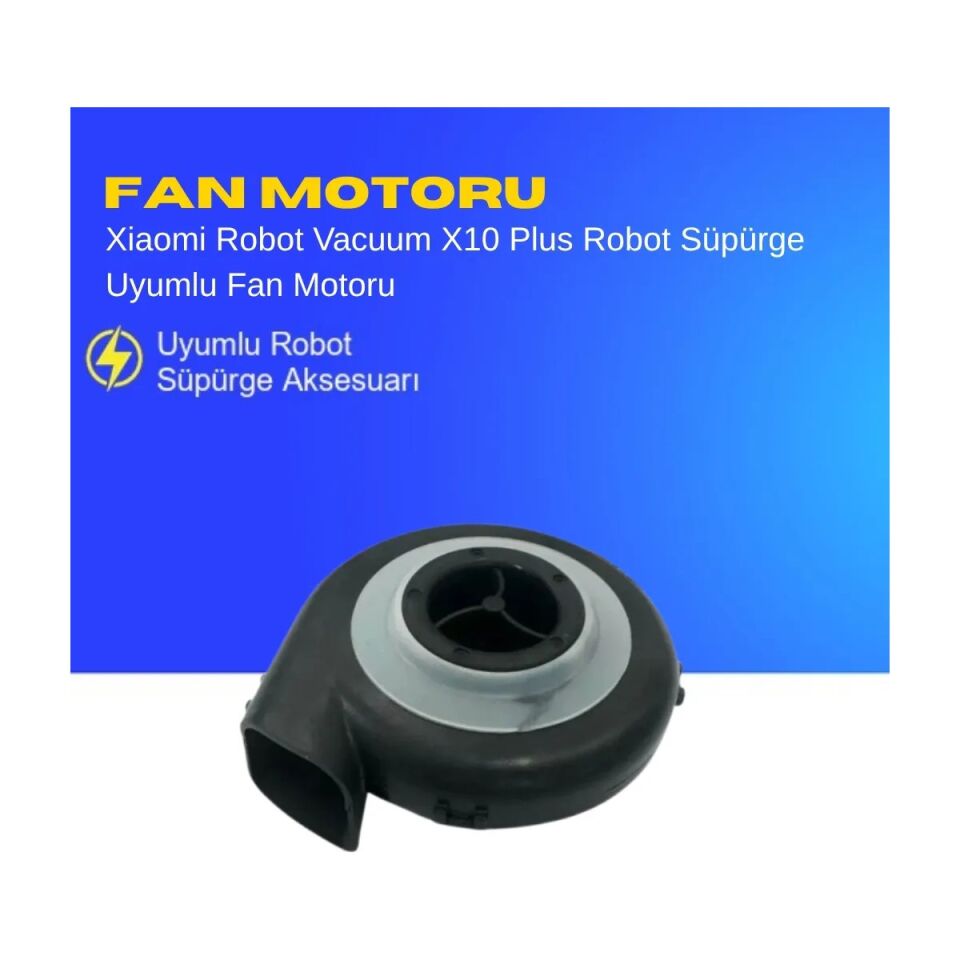 Xiaomi Robot Vacuum X10 Plus Robot Süpürge Uyumlu Fan Motoru
