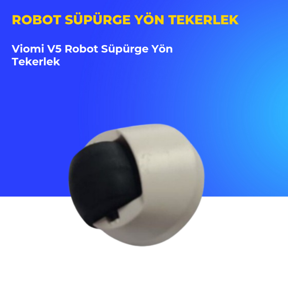 Viomi V5 Robot Süpürge Yön Tekerlek