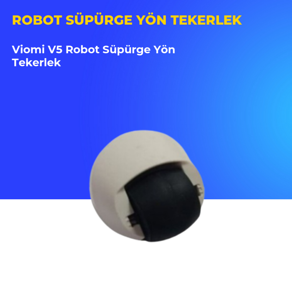 Viomi V5 Robot Süpürge Yön Tekerlek