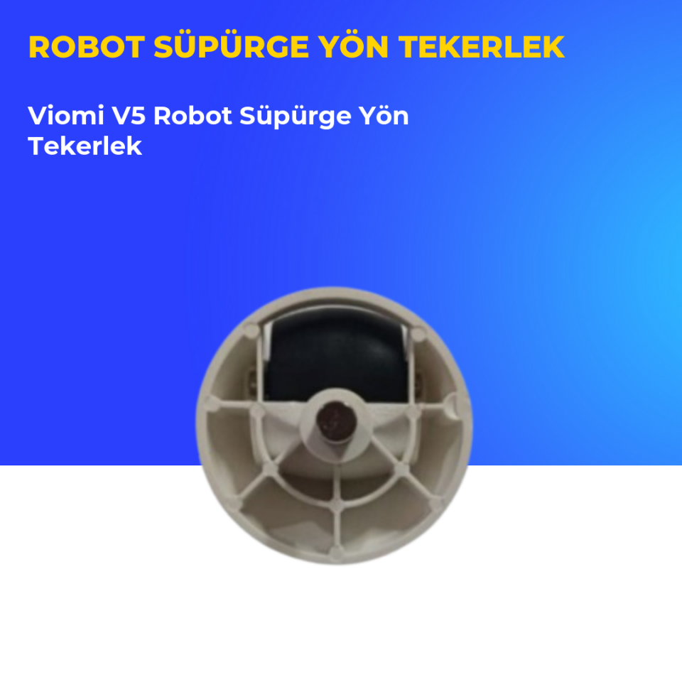 Viomi V5 Robot Süpürge Yön Tekerlek