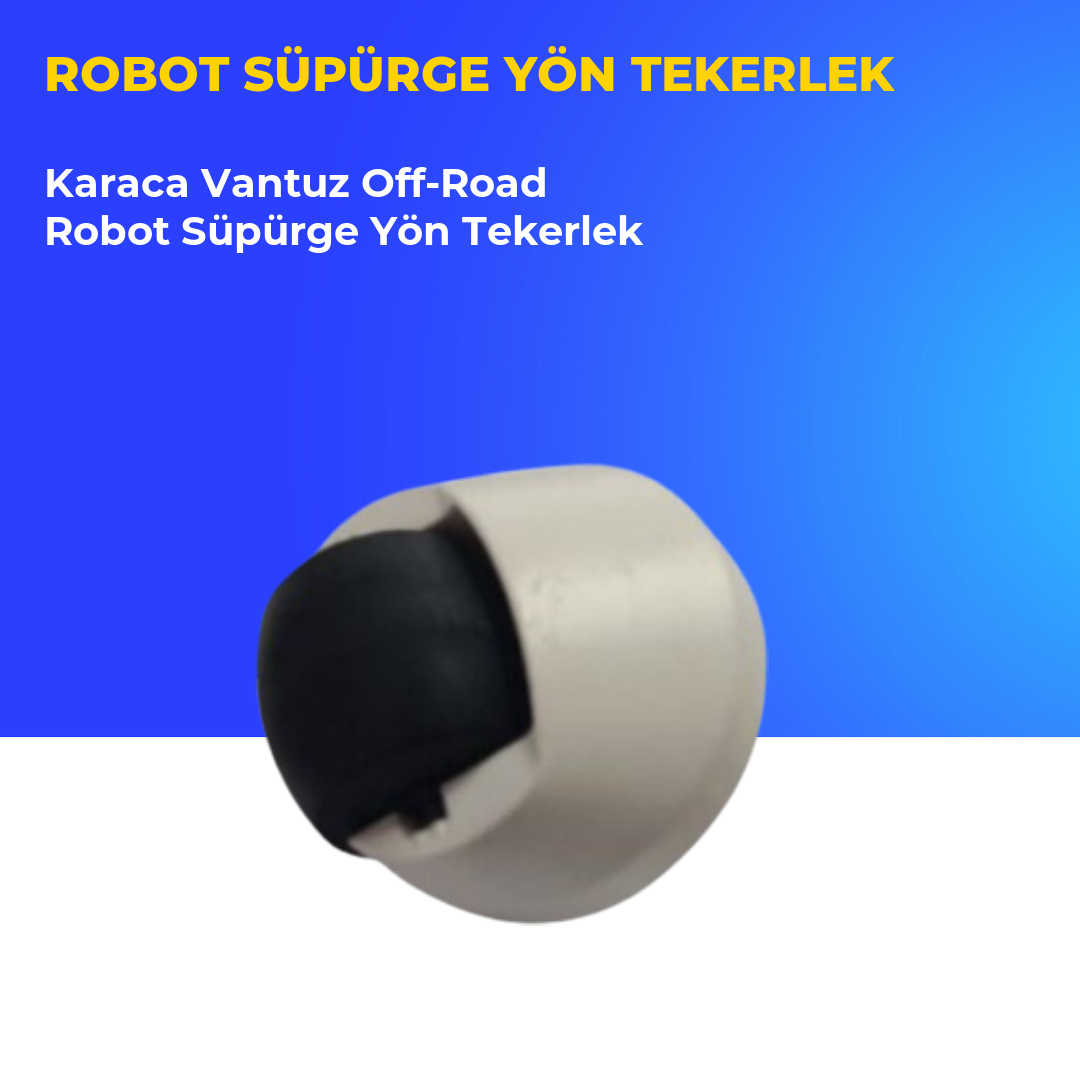 Karaca Vantuz Off-Road Robot Süpürge Yön Tekerlek