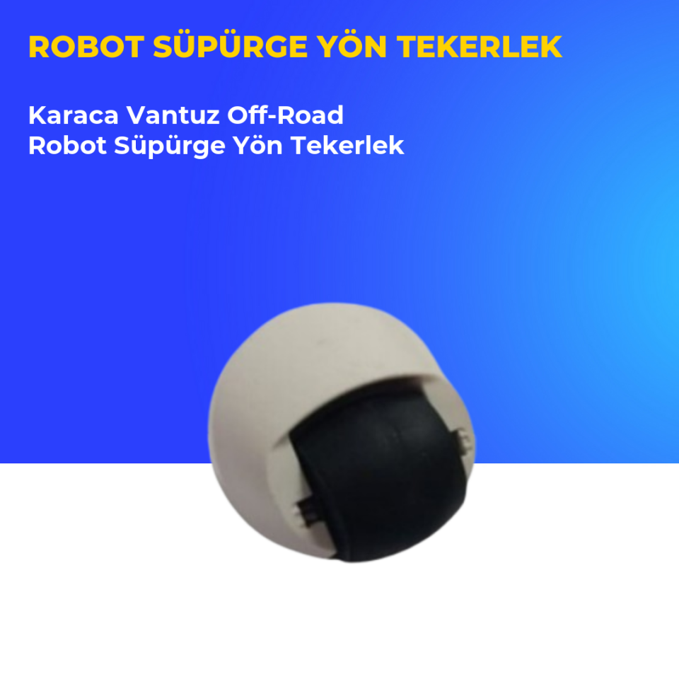 Karaca Vantuz Off-Road Robot Süpürge Yön Tekerlek