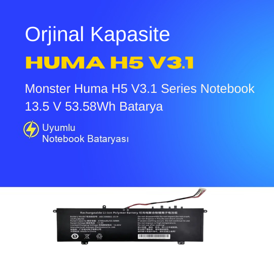 Monster Huma H5 V3.1 Series Notebook 13.5 V 53.58Wh Batarya – Orjinal Uyumlu, Yüksek Performanslı