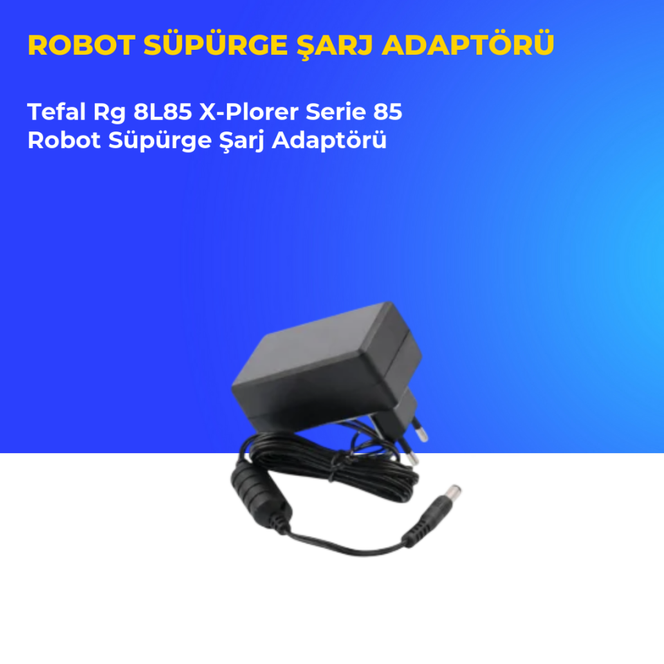 Tefal Rg 8L85 X-Plorer Serie 85 Robot Süpürge Şarj Adaptörü