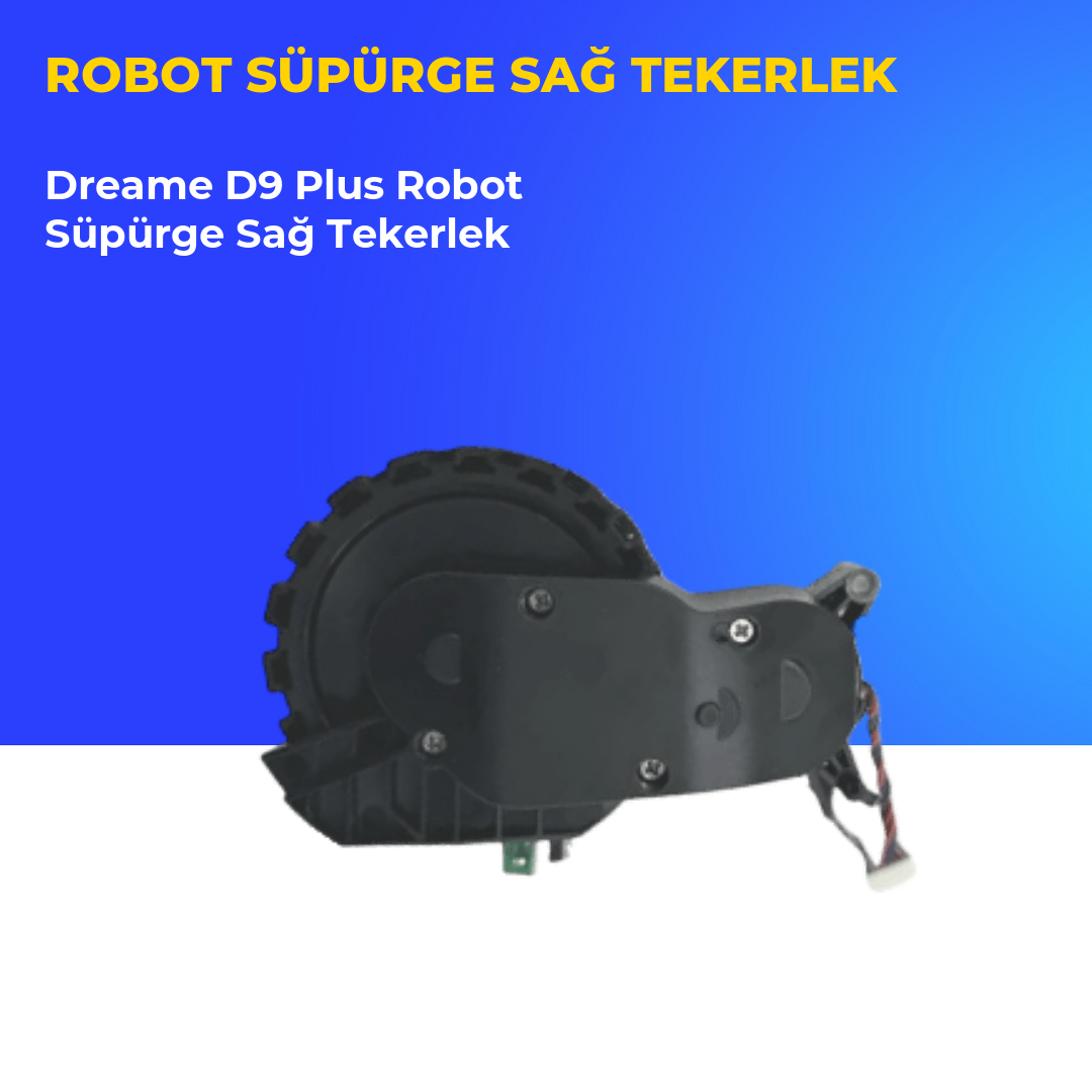Dreame D9 Plus Robot Süpürge Sağ Tekerlek