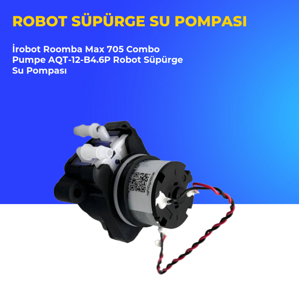 İrobot Roomba Max 705 Combo Pumpe AQT-12-B4.6P Robot Süpürge Su Pompası