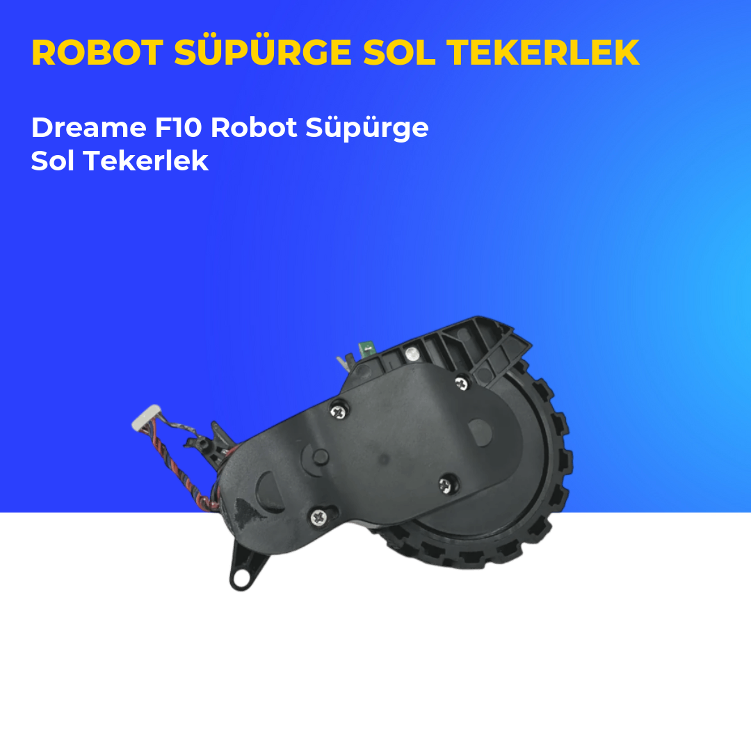 Dreame F10 Robot Süpürge Sol Tekerlek