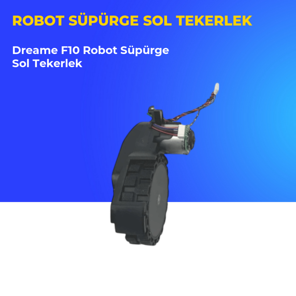Dreame F10 Robot Süpürge Sol Tekerlek