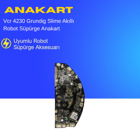 Vcr 4230 Grundig Slime Akıllı Robot Süpürge Anakart – Yedek Parça
