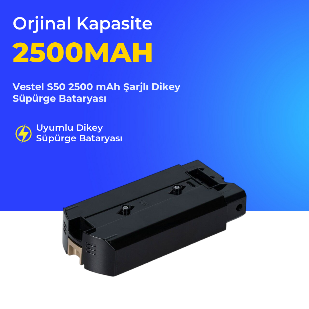 Vestel S50 2500 Mah Şarjlı Dikey Süpürge Bataryası