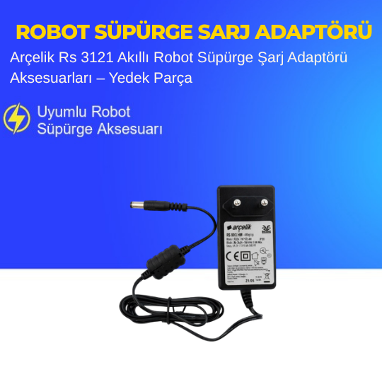 Arçelik Rs 3121 Akıllı Robot Süpürge Şarj Adaptörü Aksesuarları – Yedek Parça