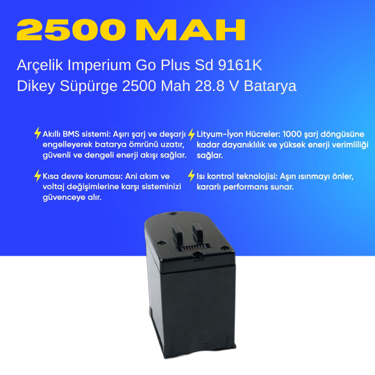 Arçelik Imperium Go Plus Sd 9161K Dikey Süpürge 2500 Mah 28.8 V Batarya – Orjinal Uyumlu Uzun Ömürlü Pil